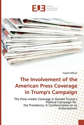 The Involvement of the American Press Coverage in Trump
