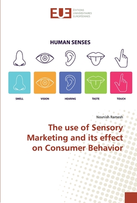 The use of Sensory Marketing and its effect on Consumer Behavior