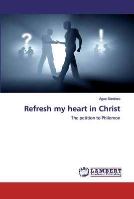 Refresh my heart in Christ