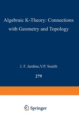 Algebraic K-Theory: Connections with Geometry and Topology