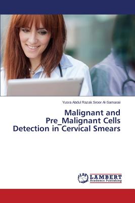 Malignant and Pre_Malignant Cells Detection in Cervical Smears