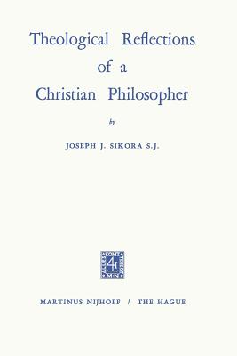 Theological Reflections of a Christian Philosopher