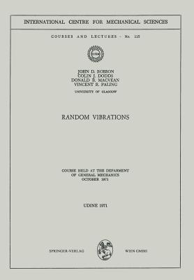 Random Vibrations : Course Held at the Department of General Mechanics October 1971