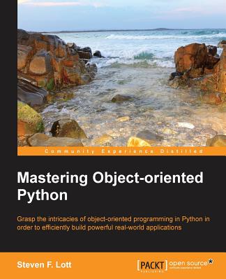 Nwf.com: Mastering Object Oriented Python: Steven Lott: كتب