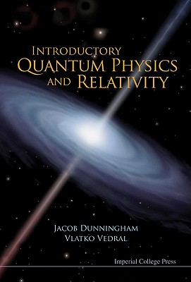 INTRODUCTORY QUANTUM PHYS & RELATIVITY