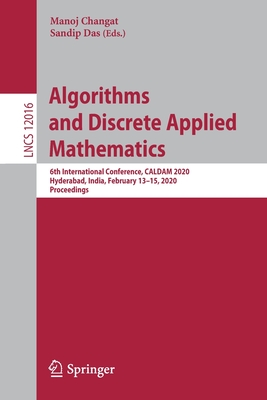 Algorithms and Discrete Applied Mathematics : 6th International Conference, CALDAM 2020, Hyderabad, India, February 13-15, 2020, Proceedings