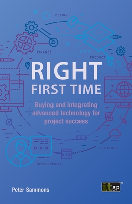 Right First Time: Buying and integrating advanced technology for project success