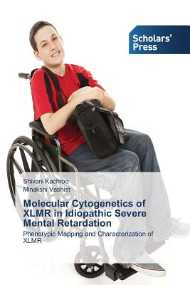 Molecular Cytogenetics of XLMR in Idiopathic Severe Mental Retardation