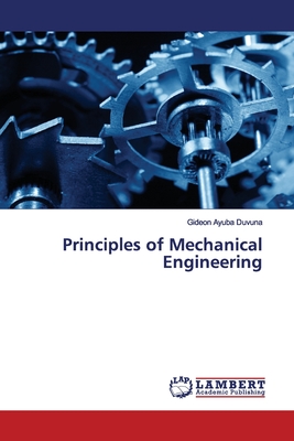 Nwf.com: Principles Of Mechanical Engineering: Gideon Ayuba Du: كتب