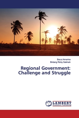 Regional Government: Challenge and Struggle