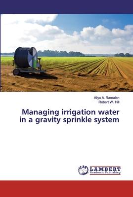 Managing irrigation water in a gravity sprinkle system