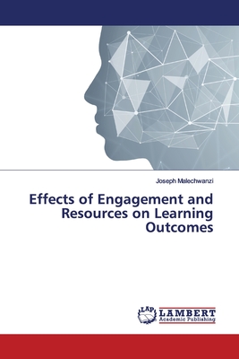غلاف كتاب Effects of Engagement and Resources on Learning Outcomes