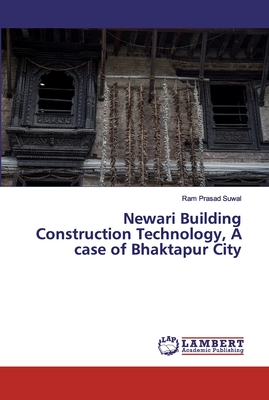 Newari Building Construction Technology, A case of Bhaktapur City