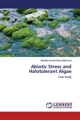 Abiotic Stress and Halotolerant Algae