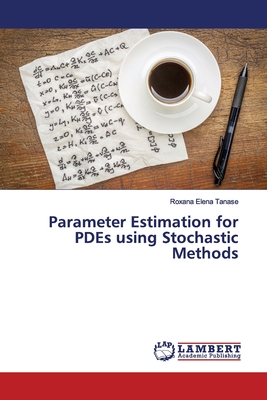 Parameter Estimation for PDEs using Stochastic Methods