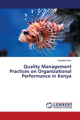 Quality Management Practices on Organizational Performance in Kenya