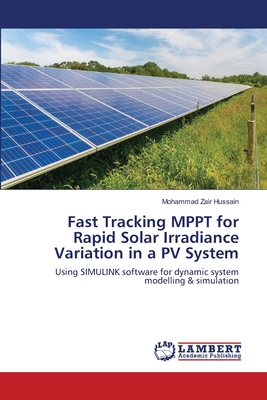 Fast Tracking MPPT for Rapid Solar Irradiance Variation in a PV System