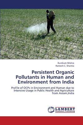 Persistent Organic Pollutants in Human and Environment from India