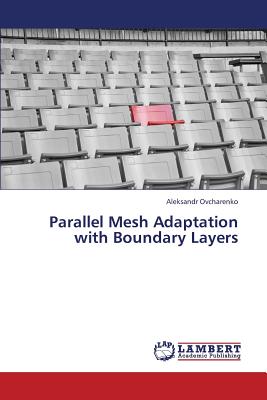 Nwf.com: Parallel Mesh Adaptation with Boundary L: Ovcharenko Alek: كتب
