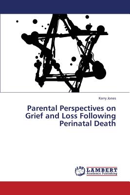 غلاف كتاب Parental Perspectives on Grief and Loss Following Perinatal Death