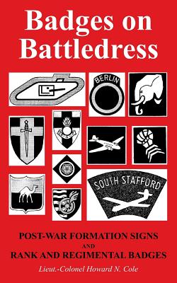 BADGES ON BATTLEDRESS: Post-War Formation Signs and Rank and Regimental Badges