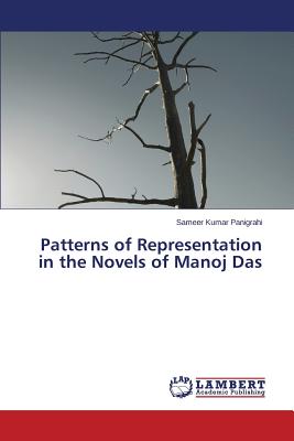 Patterns of Representation in the Novels of Manoj Das