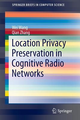 Location Privacy Preservation in Cognitive Radio Networks