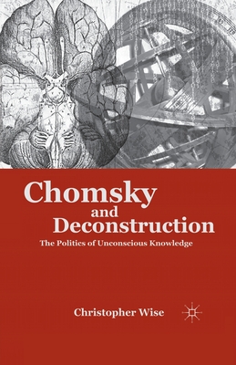 Chomsky and Deconstruction : The Politics of Unconscious Knowledge