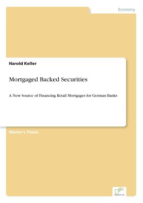 Mortgaged Backed Securities:A New Source of Financing Retail Mortgages for German Banks