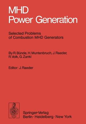 MHD Power Generation : Selected Problems of Combustion MHD Generators