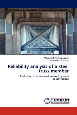 Reliability Analysis of a Steel Truss Member