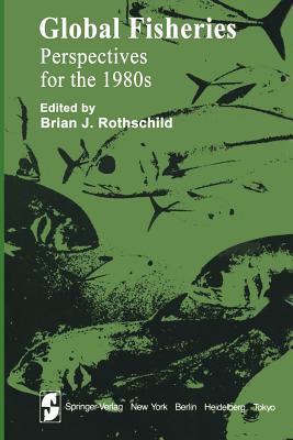 Global Fisheries : Perspectives for the 1980s