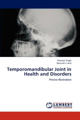 Temporomandibular Joint in Health and Disorders