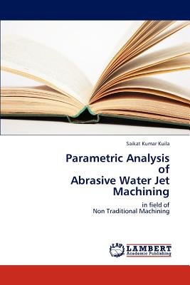 Parametric Analysis         of  Abrasive Water Jet      Machining