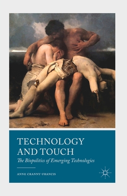 غلاف كتاب Technology and Touch : The Biopolitics of Emerging Technologies