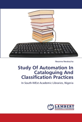 غلاف كتاب Study Of Automation In Cataloguing And Classification Practices