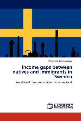 غلاف كتاب Income gaps between natives and immigrants in Sweden