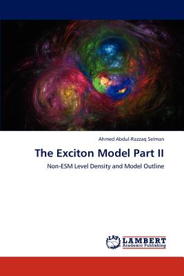 The Exciton Model Part II