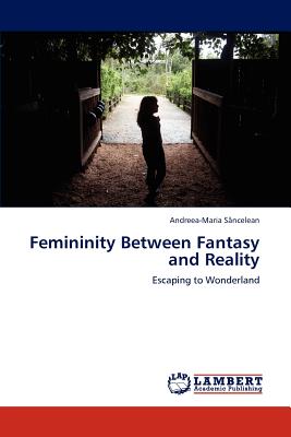 غلاف كتاب Femininity Between Fantasy and Reality