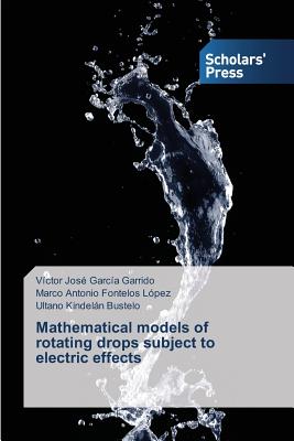 Mathematical models of rotating drops subject to electric effects