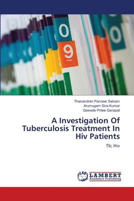 A Investigation Of Tuberculosis Treatment In Hiv Patients