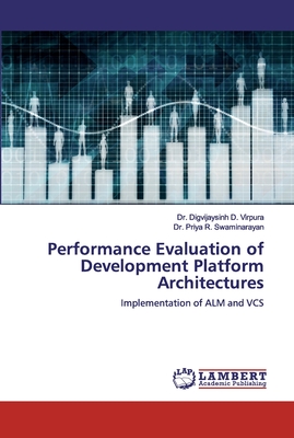 Performance Evaluation of Development Platform Architectures