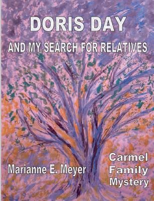 Doris Day and my search for relatives:Carmel Family Mystery