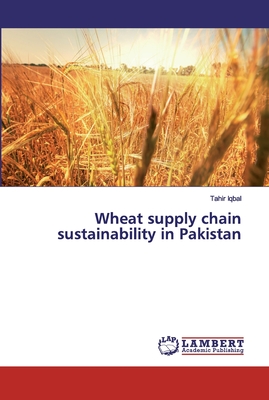 Wheat supply chain sustainability in Pakistan