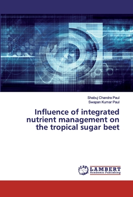 Influence of integrated nutrient management on the tropical sugar beet