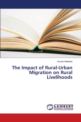 The Impact of Rural-Urban Migration on Rural Livelihoods