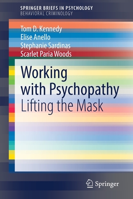 Working with Psychopathy : Lifting the Mask