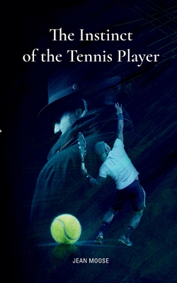 غلاف كتاب The Instinct of the Tennis Player
