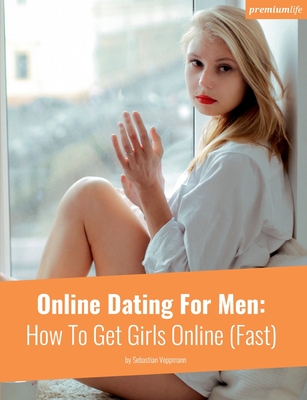 غلاف كتاب Online Dating For Men:How To Get Girls Online (Fast)