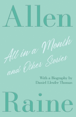 All in a Month and Other Stories:With a Biography by Daniel Lleufer Thomas